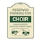 Signmission Reserved Parking for Choir Unauthorized Vehicles Towed Away Alum Sign, 24" x 18", TG-1824-23128 A-DES-TG-1824-23128 - alternate 1